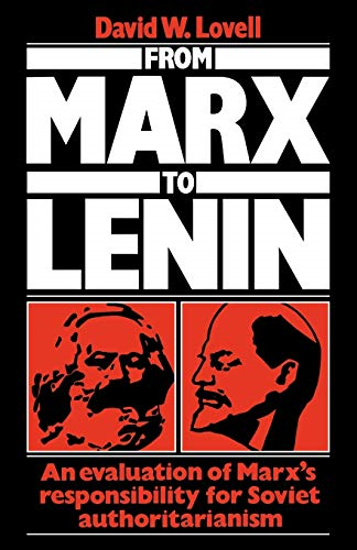 From Marx to Lenin: An Evaluation of Marx's Responsibility for Soviet Authoritarianism