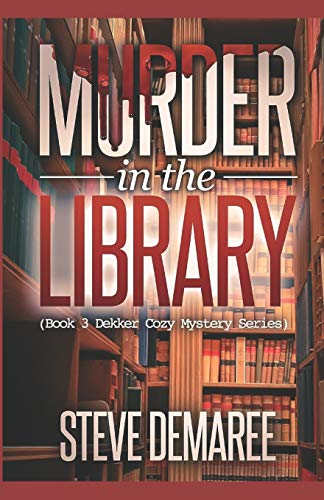 Murder in the Library (Dekker Cozy Mystery)