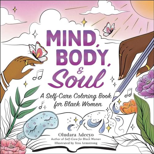 Mind, Body, & Soul: A Self-Care Coloring Book for Black Women (Self Care for Black Women)