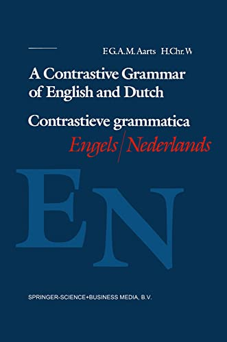 A Contrastive Grammar of English and Dutch / Contrastieve Grammatica Engels / Nederlands