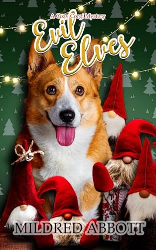 Evil Elves (Cozy Corgi Mysteries)