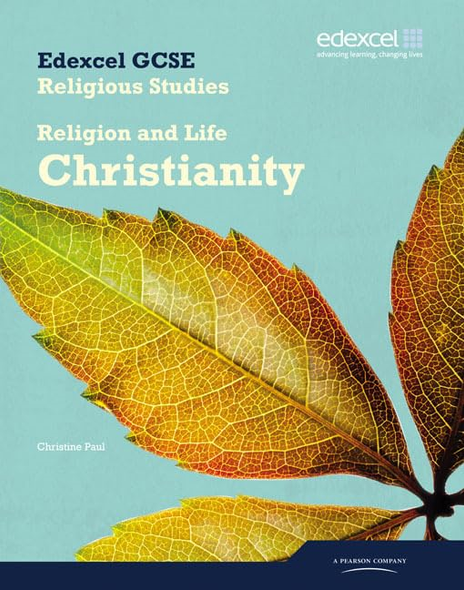 Edexcel GCSE Religious Studies Unit 2A: Religion and Life - Christianity Student Book