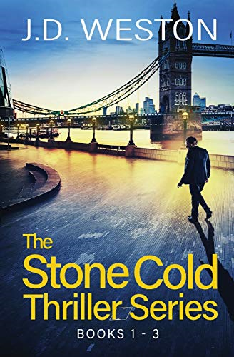 The Stone Cold Thriller Series Books 1 - 3: A Collection of British Action Thrillers (Stone Cold Thriller Boxset The)