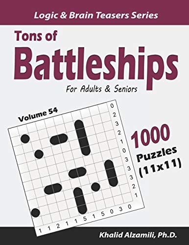 Tons of Battleships for Adults & Seniors: 1000 Puzzles (11x11) (Logic & Brain Teasers)