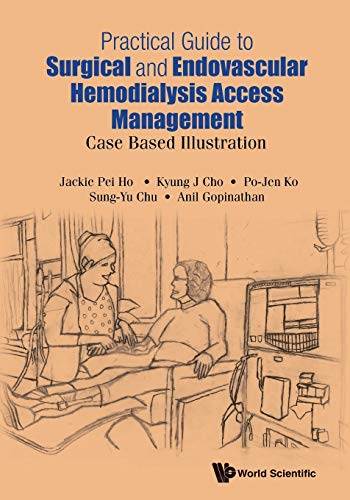 Practical Guide to Surgical and Endovascular Hemodialysis Access Management: Case Based Illustration