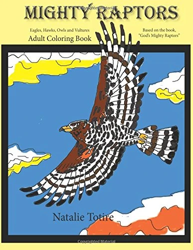Mighty Raptors Coloring Book: Eagles, Hawks, Owls, and Vultures Adult Coloring Book