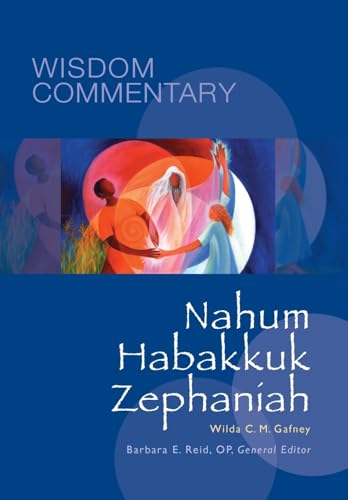 Nahum, Habakkuk, Zephaniah (Wisdom Commentary Series)