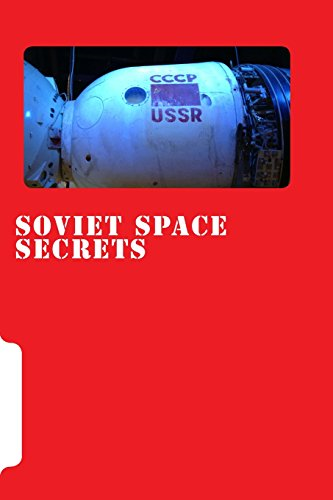 Soviet Space Secrets: Hidden Stories from the Space Race
