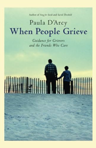 When People Grieve, Expanded, Revised and Updated: Overcoming Grief Through Love