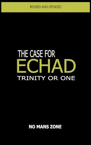 The case for Echad: The Trinity or One
