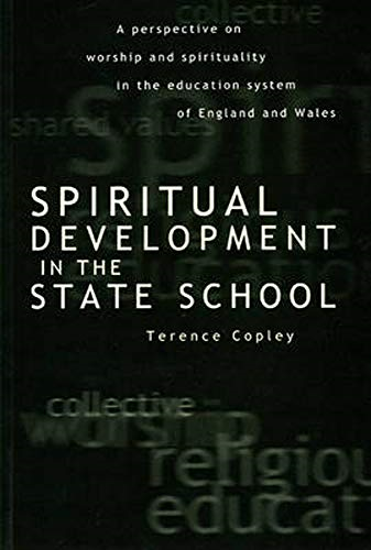 Spiritual Development in the State School: Worship and Spirituality in the Education System of England and Wales (Philosophy and Religion)