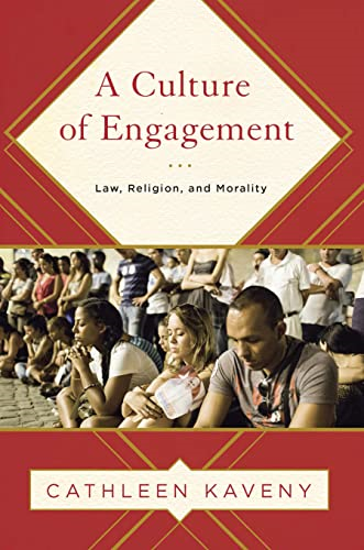 A Culture of Engagement: Law, Religion, and Morality (Moral Traditions Series)
