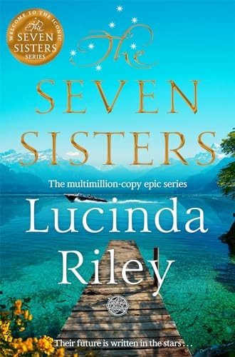 The Seven Sisters: Escape with this epic tale of love and loss from the internationally beloved author