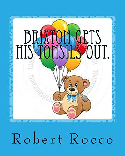 Brixton gets his tonsils out.: An Adventure at the Doctor's (Brixton and Nathan's Adventures)