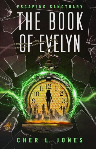 The Book of Evelyn: A  Dystopian Sci-Fi Novel  (Escaping Sanctuary Book 3)