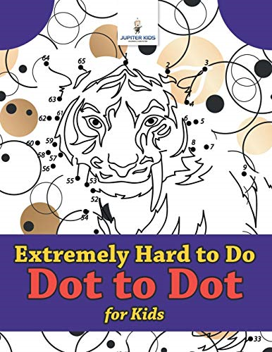 Extremely Hard to Do Dot to Dot for Kids