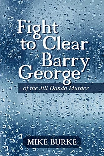Fight to Clear Barry George: Of the Jill Dando Murder