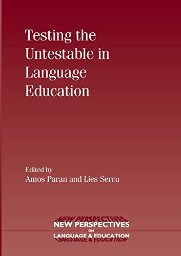 Testing the Untestable in Language Education (New Perspectives on Language and Education)