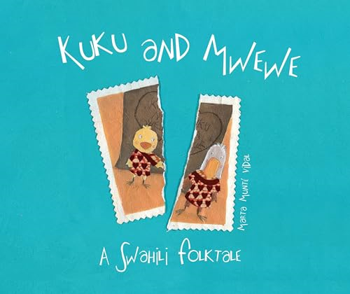 Kuku and Mwewe: A Swahili Folktale