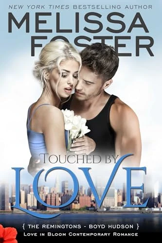 Touched by Love (Love in Bloom: The Remingtons)