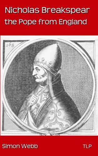 Nicholas Breakspear: The Pope from England