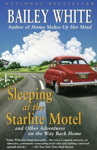 Sleeping at the Starlite Motel: And Other Adventures on the Way Back Home