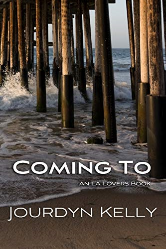 Coming To: An LA Lovers Book (La Lovers)