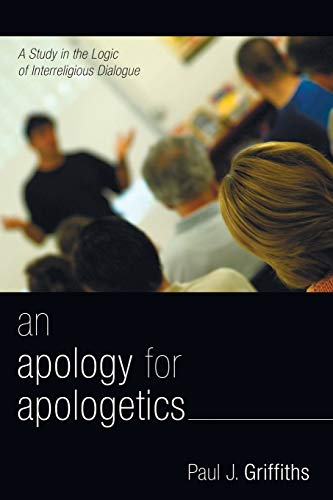 An Apology for Apologetics: -  A Study in the Logic of  - Interreligious Dialogue