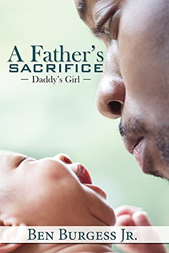 A Father's Sacrifice: Daddy's Girl