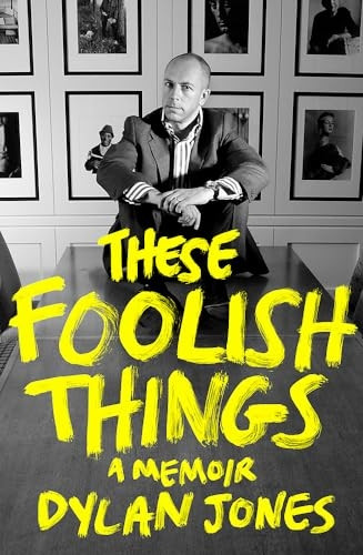 These Foolish Things: A Memoir