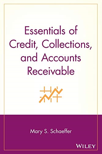 Essentials of Credit, Collections and Accounts Receivable (Essentials Series)