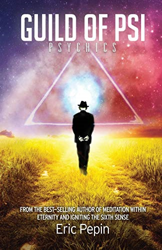 Guild of Psi: Psychic Abilities - The Link Between Paranormal and Spiritual Realities