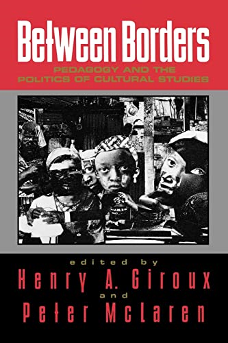 Between Borders: Pedagogy and the Politics of Cultural Studies