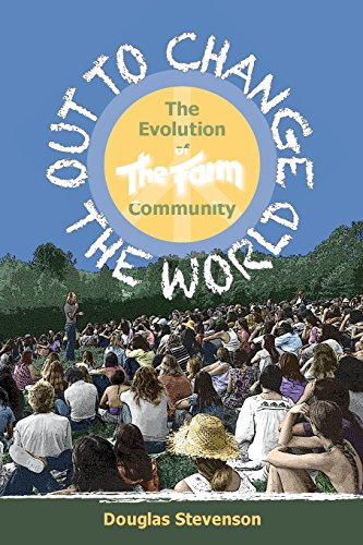 Out to Change the World: The Evolution of the Farm Community