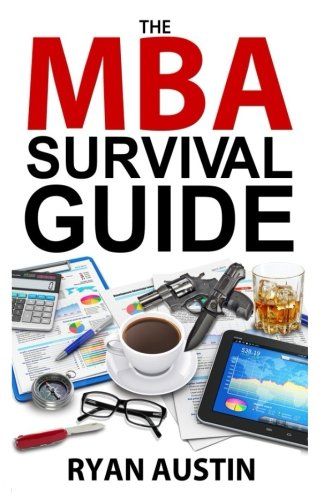 The MBA Survival Guide