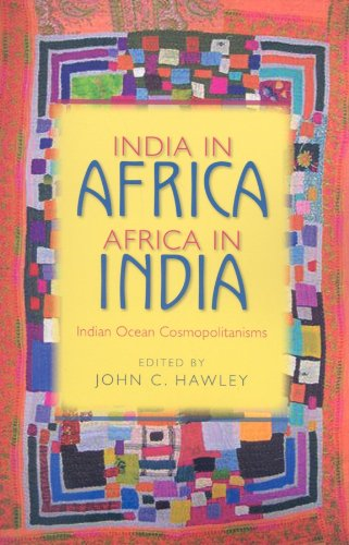 India in Africa, Africa in India: Indian Ocean Cosmopolitanisms