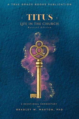Titus: Life in the Church (Maston Devotional Commentaries)