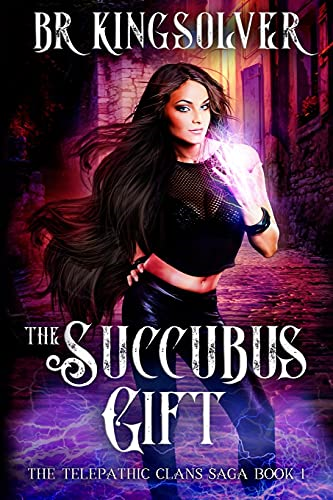 The Succubus Gift: An Urban Fantasy / Paranormal Romance (Telepathic Clans)
