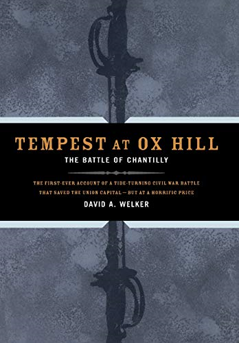 Tempest at Ox Hill : The Battle of Chantilly
