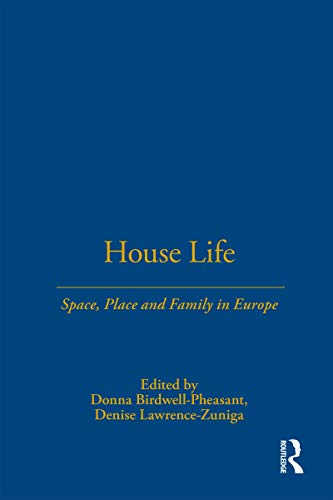 House Life: Space, Place and Family in Europe