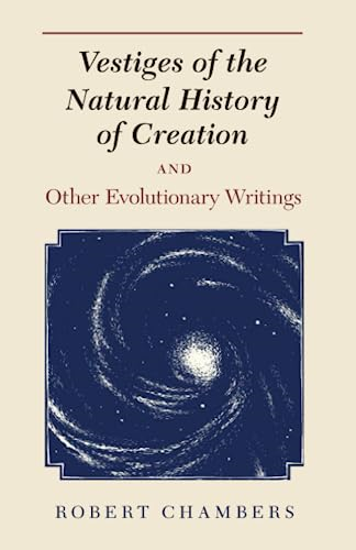 Vestiges of the Natural History of Creation