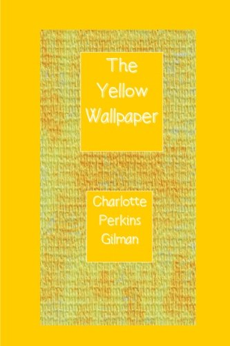 The Yellow Wallpaper