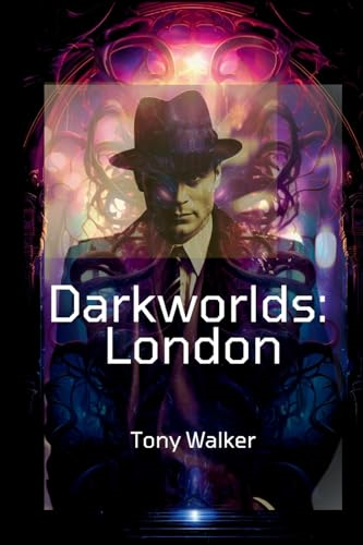 Darkworlds: London