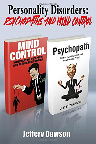 Personality Disorders: Psychopaths and Mind Control