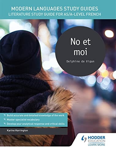 Modern Languages Study Guides: No et moi: Literature Study Guide for AS/A-level French - Film and literature guides