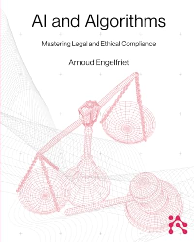 AI and Algorithms: Mastering Legal and Ethical Compliance