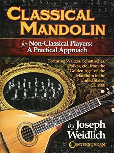 Classical Mandolin For Non-Classical Players - A Practical Approach
