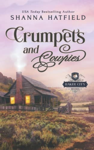 Crumpets and Cowpies: Sweet Historical Western Romance (Baker City Brides)