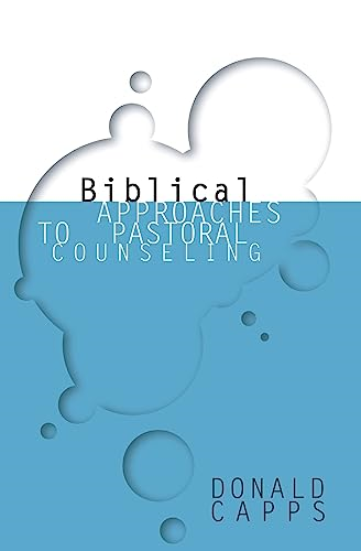 Biblical Approaches to Pastoral Counseling