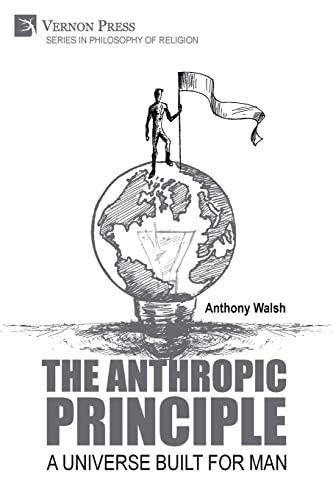 The Anthropic Principle: A Universe Built for Man (Philosophy of Religion)